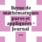 Revue de mathématiques pures et appliquées : = Journal of pure and applied mathematics = Zeitschrift für reine und angewandte Mathematik