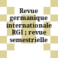 Revue germanique internationale : RGI ; revue semestrielle