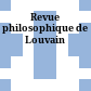 Revue philosophique de Louvain