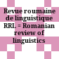 Revue roumaine de linguistique : RRL = Romanian review of linguistics