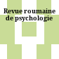 Revue roumaine de psychologie