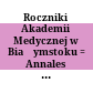 Roczniki Akademii Medycznej w Białymstoku : = Annales Academiae Medicae Bialostocensis