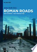 Roman Roads : : New Evidence - New Perspectives /