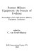 Roman military equipment: the sources of evidence : proceedings of the 5th Roman Military Equipment Conference