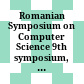 Romanian Symposium on Computer Science : 9th symposium, ROSYCS '93, Iasi, Romania, November 12 - 13, 1993 ; Proceedings