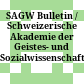 SAGW Bulletin / Schweizerische Akademie der Geistes- und Sozialwissenschaften