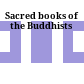 Sacred books of the Buddhists