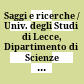 Saggi e ricerche / Univ. degli Studi di Lecce, Dipartimento di Scienze Storiche e Sociali