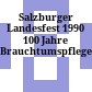 Salzburger Landesfest 1990 : 100 Jahre Brauchtumspflege