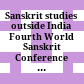 Sanskrit studies outside India : Fourth World Sanskrit Conference of I.A.S.S., Weimar/G.D.R., May 23-30, 1979