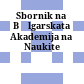Sbornik na Bălgarskata Akademija na Naukite
