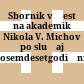 Sbornik v čest na akademik Nikola V. Michov po slučaj osemdesetgodišninata mu