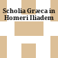 Scholia Græca in Homeri Iliadem