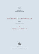 Scholia graeca in Odysseam . 4 : Scholia ad libros η-θ / a cura di Filippomaria Pontani<br/>Scholia graeca in Odysseam