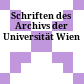Schriften des Archivs der Universität Wien