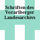 Schriften des Vorarlberger Landesarchivs