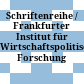 Schriftenreihe / Frankfurter Institut für Wirtschaftspolitische Forschung e.V.