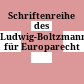 Schriftenreihe des Ludwig-Boltzmann-Institutes für Europarecht