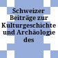 Schweizer Beiträge zur Kulturgeschichte und Archäologie des Mittelalters