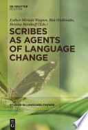 Scribes as Agents of Language Change /
