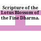 Scripture of the Lotus Blossom of the Fine Dharma.