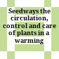 Seedways : the circulation, control and care of plants in a warming world