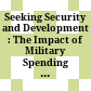 Seeking Security and Development : : The Impact of Military Spending and Arms Transfers /