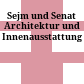 Sejm und Senat : Architektur und Innenausstattung