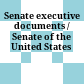 Senate executive documents / Senate of the United States