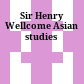 Sir Henry Wellcome Asian studies