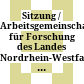 Sitzung / Arbeitsgemeinschaft für Forschung des Landes Nordrhein-Westfalen, Natur-, Ingenieur- und Gesellschaftswissenschaften
