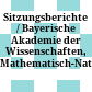 Sitzungsberichte / Bayerische Akademie der Wissenschaften, Mathematisch-Naturwissenschaftliche Klasse