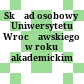 Skład osobowy Uniwersytetu Wrocławskiego w roku akademickim ...