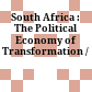 South Africa : : The Political Economy of Transformation /