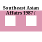 Southeast Asian Affairs 1987 /