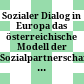 Sozialer Dialog in Europa : das österreichische Modell der Sozialpartnerschaft vor dem Hintergrund der Erfahrungen nach dem österreichischen EU-Beitritt