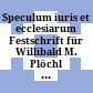 Speculum iuris et ecclesiarum : Festschrift für Willibald M. Plöchl zum 60. Geburtstag