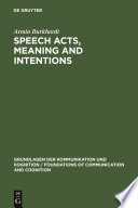 Speech Acts, Meaning and Intentions : : Critical Approaches to the Philosophy of John R. Searle /