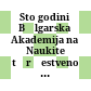 Sto godini Bălgarska Akademija na Naukite : tăržestveno čestvuvane oktomvri 1969 g.