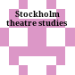 Stockholm theatre studies