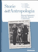 Storie dell'antropologia : percorsi britannici, tedeschi, francesi e americani
