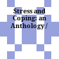 Stress and Coping: an Anthology /