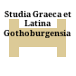 Studia Graeca et Latina Gothoburgensia