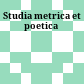 Studia metrica et poetica