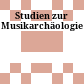 Studien zur Musikarchäologie
