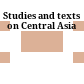 Studies and texts on Central Asia