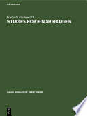 Studies for Einar Haugen : : Presented by Friends and Colleagues /