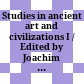 Studies in ancient art and civilizations I / Edited by Joachim Sliwa / De antiquorum artibus et civilisatione studia varia, pars I. / mit 26 Tafeln und 12 Abb. im Text
