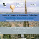 Styles of thinking in science and technology : proceedings of the 3rd International Conference of the European Society for the History of Science ; Vienna, September 10-12, 2008