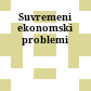 Suvremeni ekonomski problemi